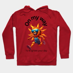 On my way to brighten your day Hoodie